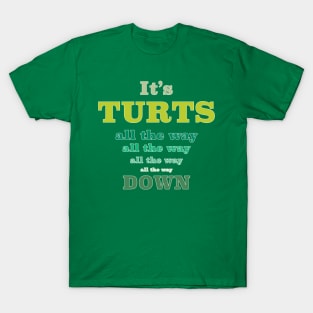 It's Turts All The Way Down T-Shirt